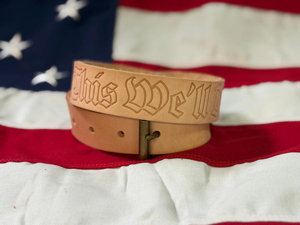 “This We’ll Defend “ belt