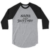 Nash and Destroy 3/4 sleeve - Black print (4 color options) - Apparel