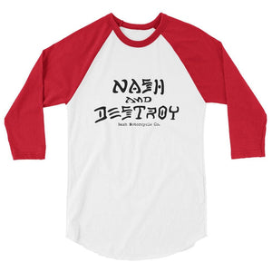 Nash and Destroy 3/4 sleeve - Black print (4 color options) - White/Red / XS - Apparel